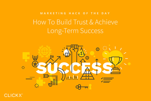 How To Build Trust & Achieve Long-Term Success