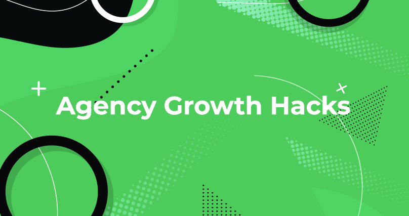agency growth hacks
