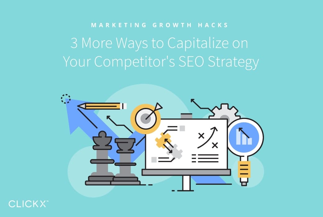 3 More Ways to Capitalize on Your Competitor’s SEO Strategy
