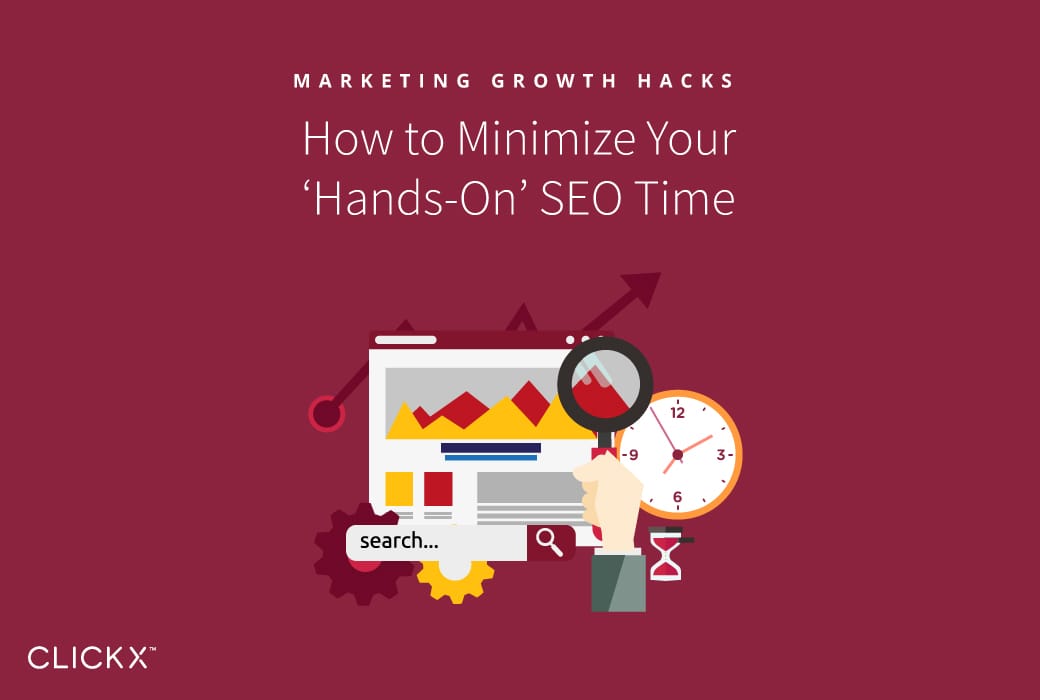 How to Minimize Your ‘Hands-On’ SEO Time