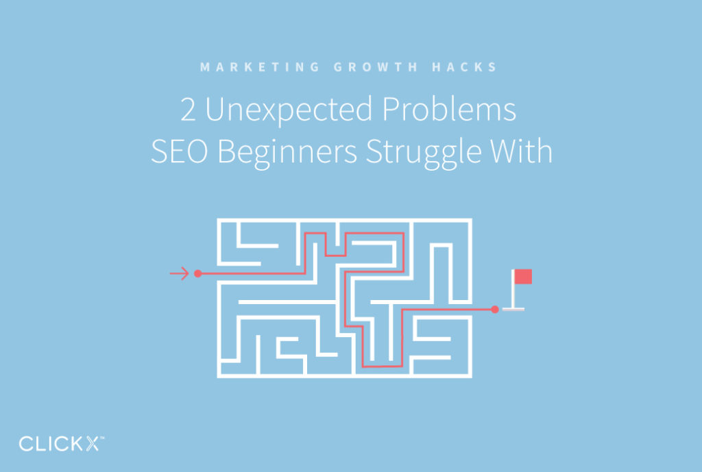 2 Unexpected Problems SEO Beginners Struggle With