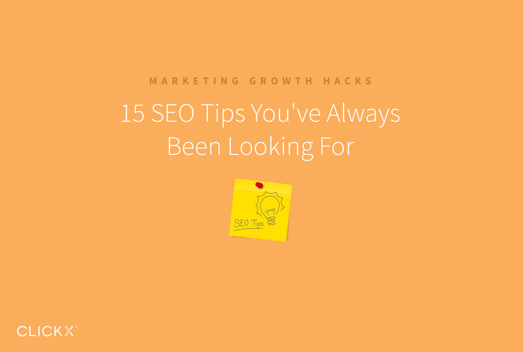 15 SEO Tips You’ve Always Been Looking For