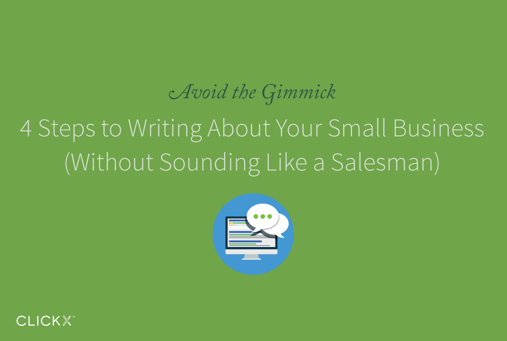 4 Steps to Writing About Your Small Business (Without Sounding Like a Salesman)