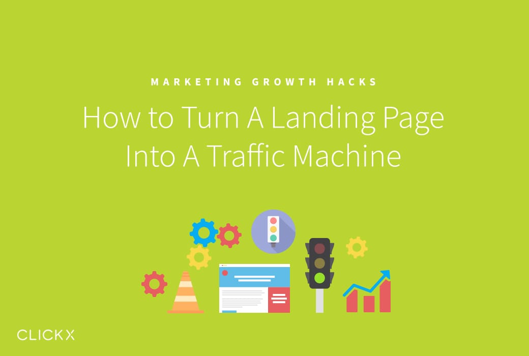 How to Turn A Landing Page Into A Traffic Machine