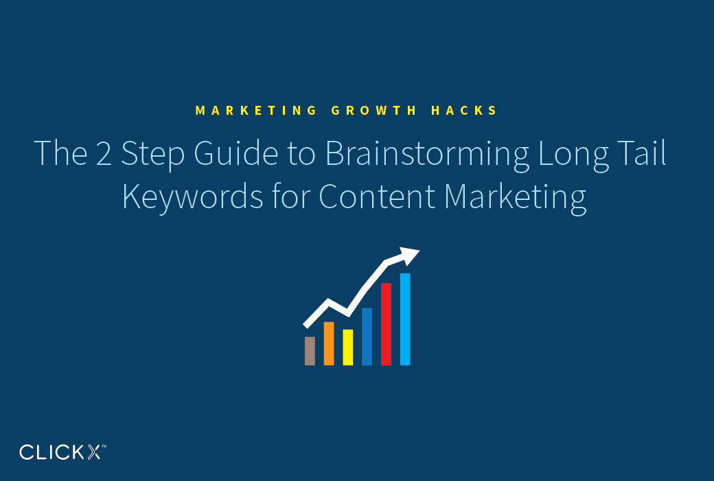 The 2 Step Guide to Brainstorming Long Tail Keywords for Content Marketing