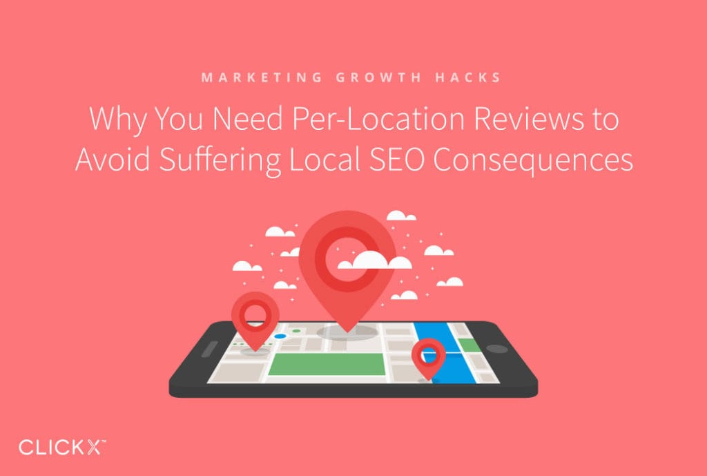 Why You Need Per-Location Reviews to Avoid Suffering Local SEO Consequences